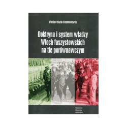 Doktryna i system władzy Włoch faszystowskich na tle porównawczym