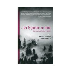...bo Ty jesteś ze mną Duchowe świadectwo z Syberii