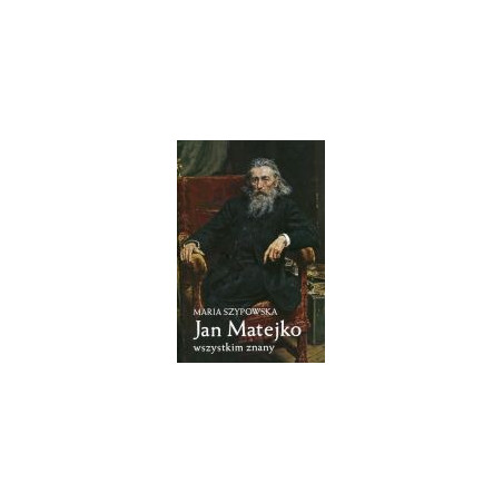 Jan Matejko wszystkim znany