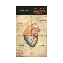 Anatomia kulturowej legendy