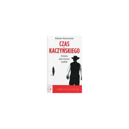 Czas Kaczyńskiego