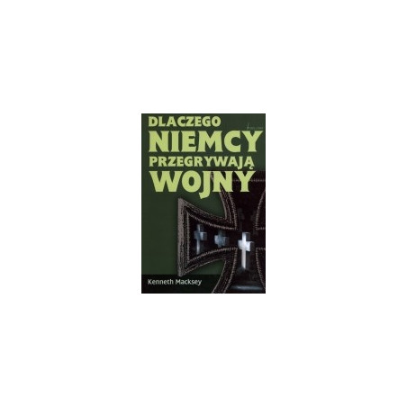 Dlaczego Niemcy przegrywają wojny