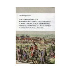 Przygotowanie młodzieży do podroży akademickiej w XVI-XVIII wieku na przykładzie traktatów apodemicznych w szczególności Brewiar