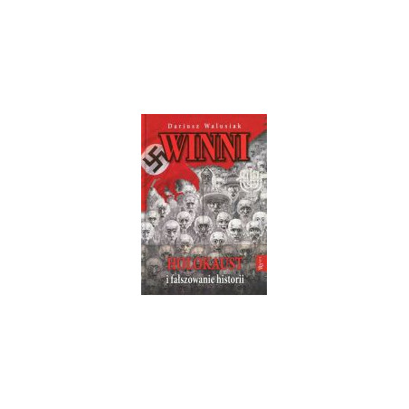 Winni. Holokaust i fałszowanie historii