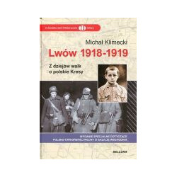 Lwów 1918-1919 Z dziejów walk o polskie Kresy