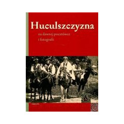 Huculszczyzna na dawnej pocztówce i fotografii