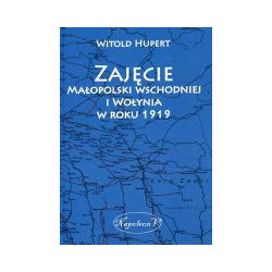 Zajęcie Małopolski wschodniej i Wołynia w roku 1919