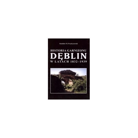 Historia garnizonu Dęblin w latach 1832-1939