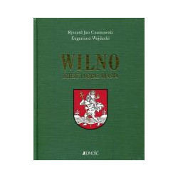 Wilno Dzieje i obraz miasta