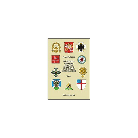 Współczesna heraldyka i zwyczaje heraldyczne w kościołach chrześcijańskich t. 1-2