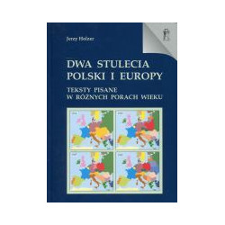 Dwa stulecia Polski i Europy