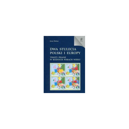 Dwa stulecia Polski i Europy