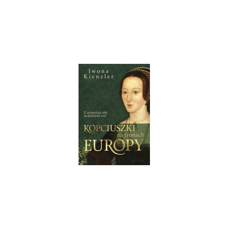 Kopciuszki na tronach Europy