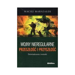 Wojny nieregularne Przeszłość i przyszłość
