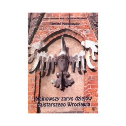 Najnowszy zarys dziejów najstarszego Wrocławia