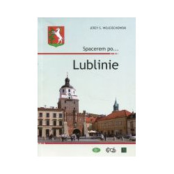 Spacerem po Lublinie