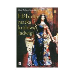 Elżbieta matka królowej Jadwigi