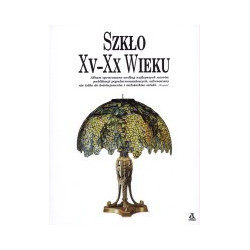 Szkło XV - XX wieku