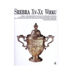 Srebra XV - XX wieku