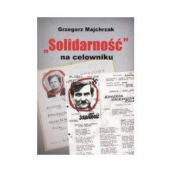 Solidarność na celowniku
