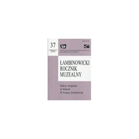 Łambinowicki Rocznik Muzealny nr 37/2014