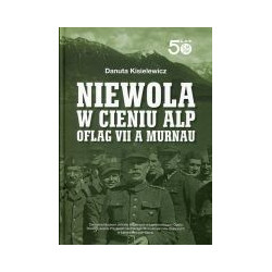 Niewola w cieniu Alp. Oflag VII A Murnau
