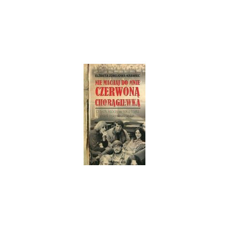 Nie machaj do mnie czerwoną chorągiewką
