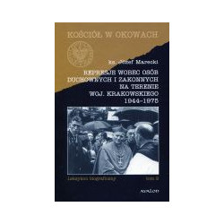 Represje wobec osób duchownych i zakonnych na terenie woj. krakowskiego 1944-1975