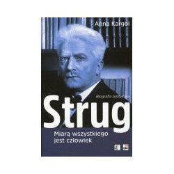 Strug Miarą wszystkiego jest człowiek