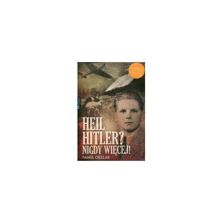 Heil Hitler? Nigdy więcej!