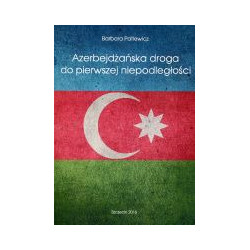 Azerbejdżańska droga do pierwszej niepodległości
