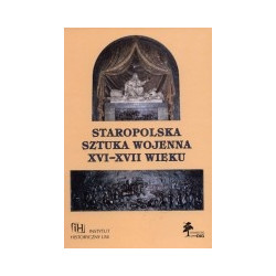 Staropolska sztuka wojenna XVI-XVII wieku