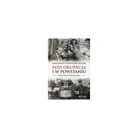 Pod okupacją i w powstaniu