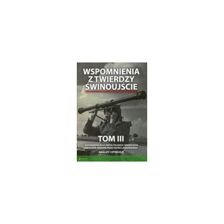 Wspomnienia z Twierdzy Świnoujście t.3