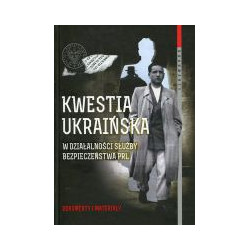 Kwestia ukraińska w działalności Służby Bezpieczeństwa PRL