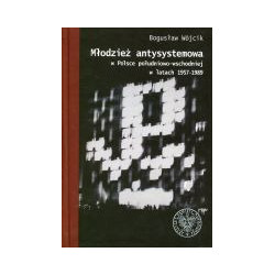 Młodzież antysystemowa w Polsce południowo-wschodniej w latach 1957–1989