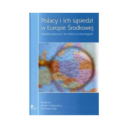 Polacy i ich sąsiedzi w Europie Środkowej