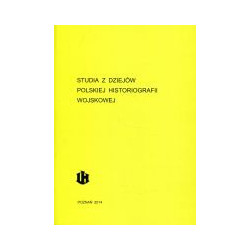 Studia z dziejów polskiej historiografii wojskowej t.XV