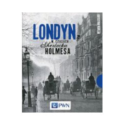 Londyn w czasach Sherlocka Holmesa