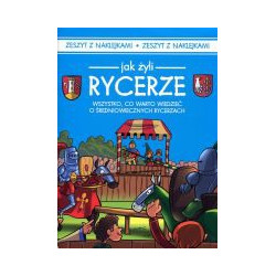 Jak żyli rycerze