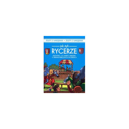 Jak żyli rycerze