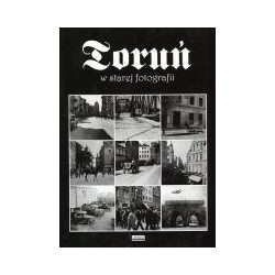 Toruń w starej fotografii
