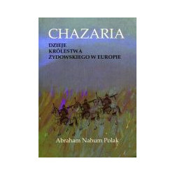 Chazaria. Dzieje królestwa żydowskiego w Europie