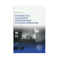Weryfikacja gdańskich dziennikarzy w stanie wojennym