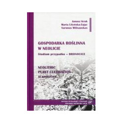 Gospodarka roślinna w neolicie - studium przypadku Bronocice