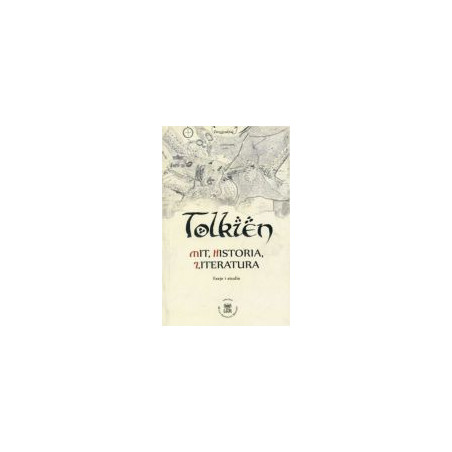 Tolkien. Mit, historia, literatura