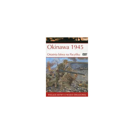 Okinawa 1945 Ostatnia bitwa