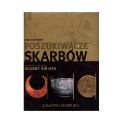 Poszukiwacze skarbów. Zagubione i odnalezione skarby świata