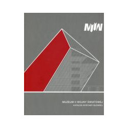 Muzeum II Wojny Światowej Katalog wystawy głównej