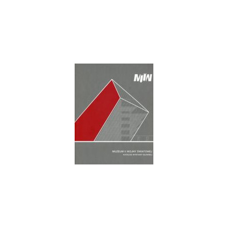 Muzeum II Wojny Światowej Katalog wystawy głównej